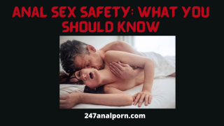 Anal Sex Safety: What You Should Know